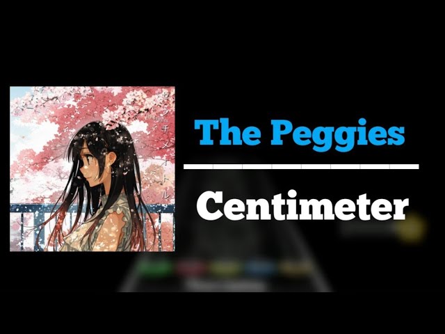 The Peggies - Centimeter | Clone Hero FC | Expert 100%