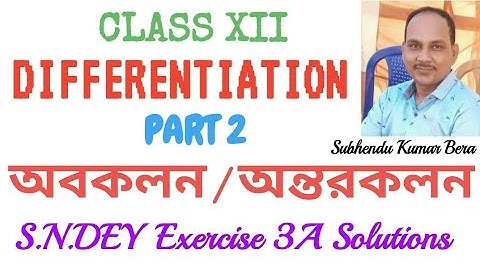 Differentiation(অবকলন) Part 2 Class 12||Mathematics||WBCHSE||S.N.DEY EXERCISE 6A CHAPTER SOLUTIONS
