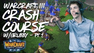 Grubby's Warcraft 3 Guide Crash Course - Tutorial (Part 1) | Warcraft 3 Reforged
