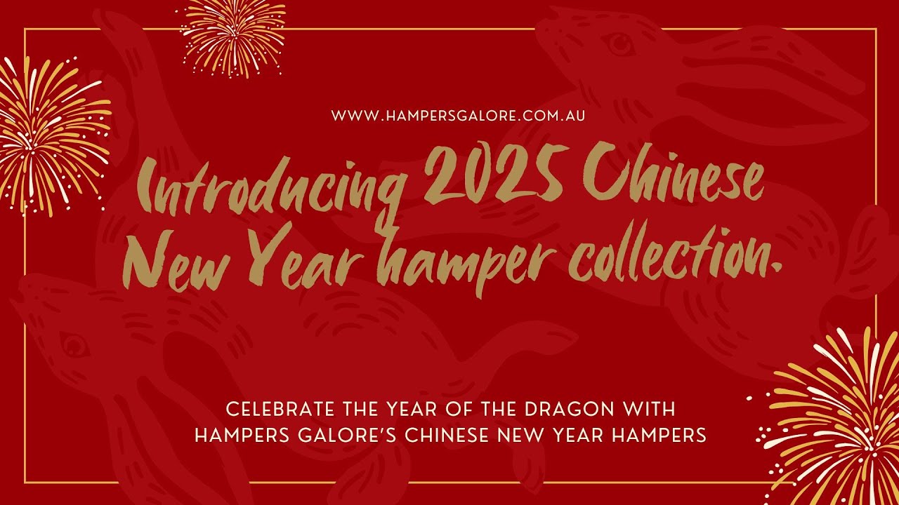 Celebrate the Year of the Dragon with Chinese New Year Hampers | Hampers Galore