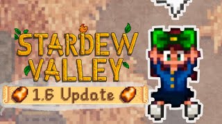 Stardew Valley 1.6 Update Is Here! Let's Dive Right Into It!