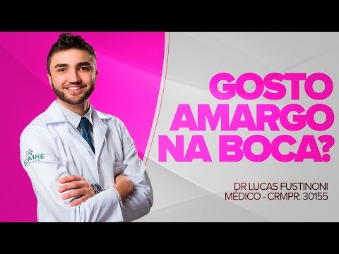 GOSTO AMARGO NA BOCA, O que pode ser? - Dr Lucas Fustinoni - Médico - CRMPR 30155