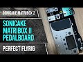 Sonicake Matribox II. Part 3. Using the Matribox as the brain of a pedalboard. Outstanding results.