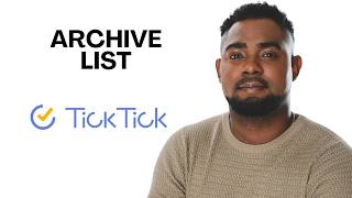 How to Archive a List (TickTick Tutorial)