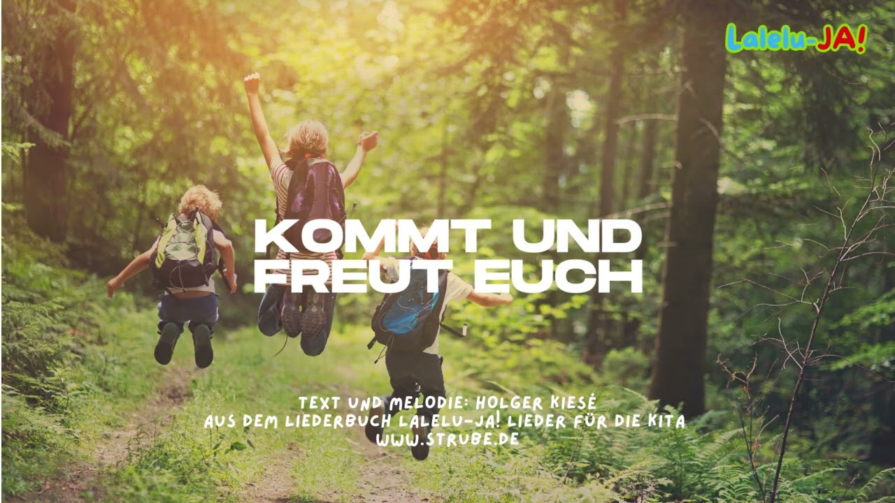 Kommt und freut euch  |  Ein Mitmach-Lied...