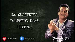 La Guajirita -Diomedes Diaz (letra)