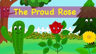 The Proud Rose | Moral Story | Bedtime Stories | Itsy Bitsy Toons - English Stories