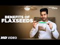 Flaxseeds (अलसी)- Most powerful seeds on the planet