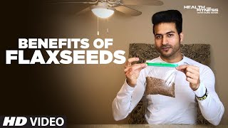Flaxseeds (अलसी)- Most powerful seeds on the planet