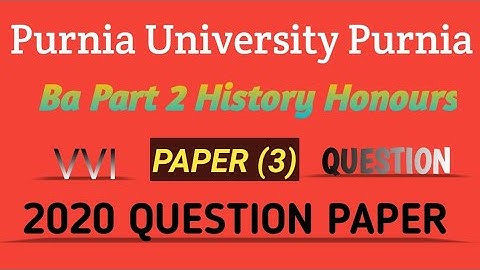 Ba Part 2 History Honours | History   Paper 3 | V.V.I Question 2020 | Purnia University Purnia 2022