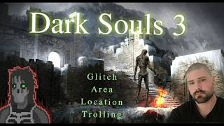 Dark Souls 3 - Best Glitch For Trolling [PS4]