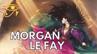 Morgan Le Fay The Arthurian Enchantress