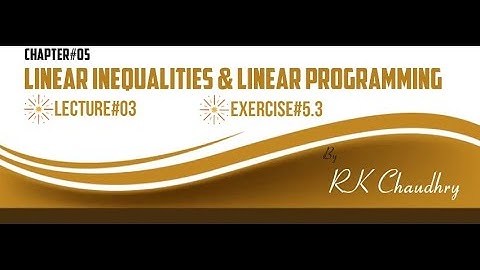 Linear Inequalities & Linear Programming (Unit#05) Exercise#5.3