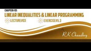 Linear Inequalities & Linear Programming (Unit#05) Exercise#5.3