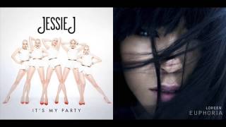 Jessie J vs. Loreen - Its My Euphoria