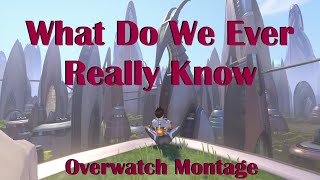 What Do We Ever Really Know