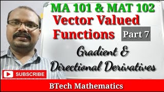 Gradient &  Directional Derivative | Vector Valued Functions (Part 7) | S1,  S2 Vector  Calculus