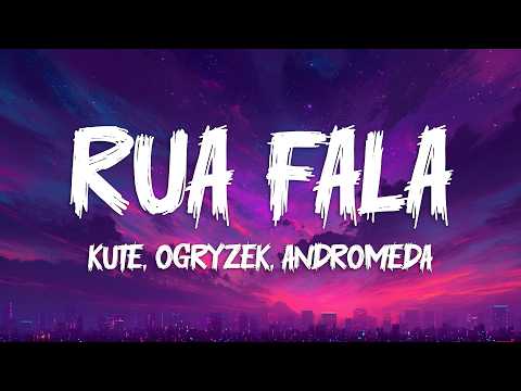 KUTE, Ogryzek & ANDROMEDA - RUA FALA (Lyrics)