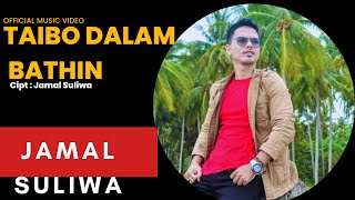 TAIBO DALAM BATHIN - Jamal Suliwa - Lagu Minang Terbaru -