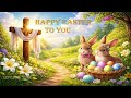 Happy Easter To You Official Video 