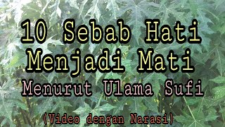 10 Sebab Hati Menjadi Mati Menurut Ulama Sufi(Video dengan Narasi)