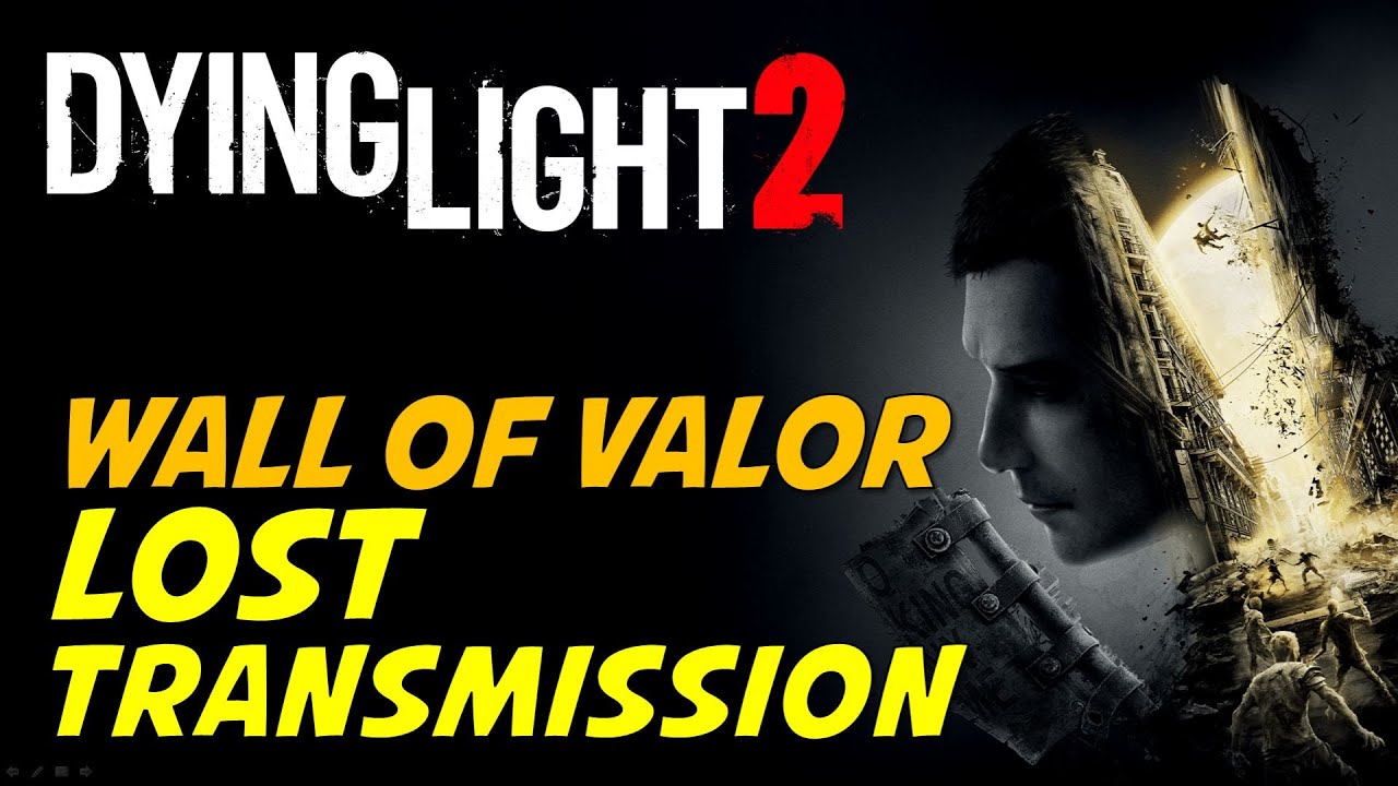Wall of Valor Lost Transmission: Find Dog Tags of Atom & Brasco | Dying Light  2