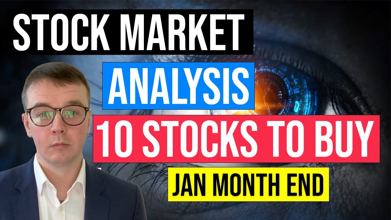 Stock Market Analysis 10 Stocks To Buy January Month End YouTube