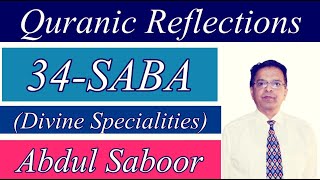 Quranic Reflections 34-SABA (Divine Specialities) Abdul Saboor