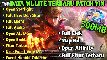 Data Ml Lite Patch Terbaru Yin 300 MB Full Fitur Full Hero&Skin|MlbbLite|Mobile Legends