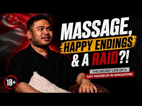 [Super Unfiltered Cut] The Secret Life of a Gay Masseur In Singapore