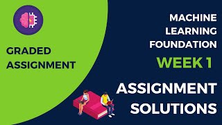 Machine Learning Foundation Graded Assignment Week1 Solution with Explanation