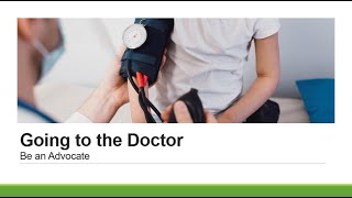Going to the Doctor | Taking Charge of My Health Webinar Series