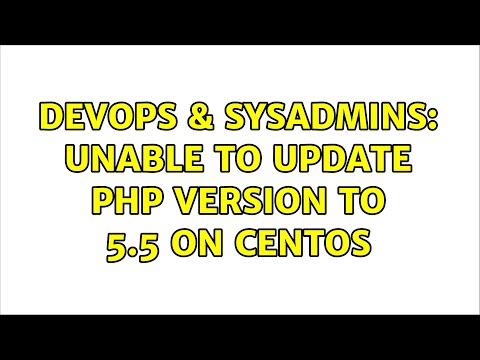 DevOps & SysAdmins: Unable to update php version to 5.5 on centos