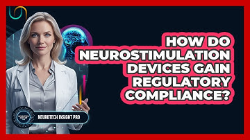 How do neurostimulation devices gain regulatory compliance?