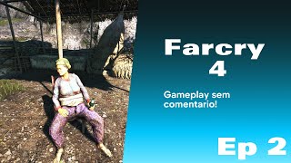 Far Cry 4 - Ep2!!! Ajay Ghale tentando... Muito!!!