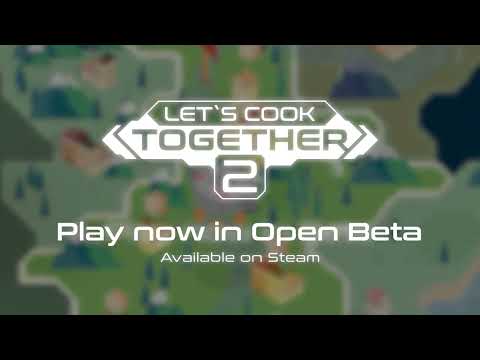 Play Letu0027s Cook Together 2 in Open Beta