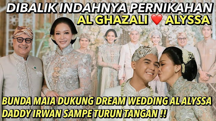 MAIA ESTIANTY AND IRWAN MUSSRY'S PREPARATIONS: THE STORY BEHIND THE BEAUTY OF AL GHAZALI AND ALYS...