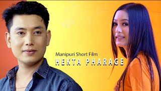 Hekta Pharage || Manipuri Short Film || RC Entertainment