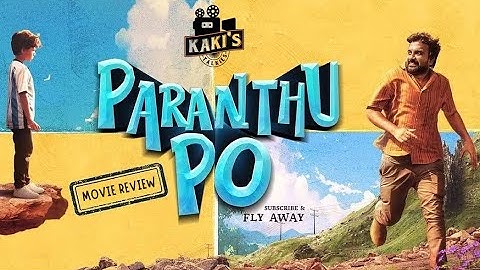 Paranthu Po - Movie Review | Shiva, Grace Antony, Mithul, Anjali, Aju Varghese | Country | KaKis ...