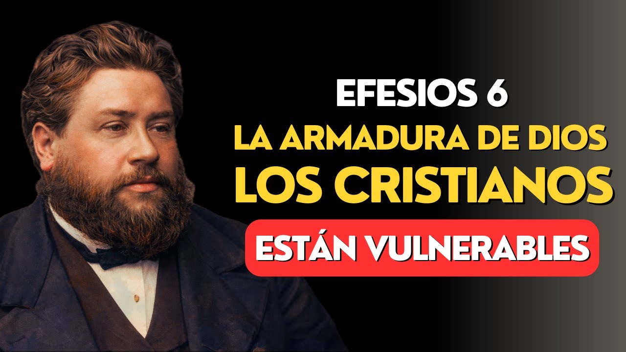95% DE LOS CRISTIANOS OLVIDAN 5 DE LAS 6 PIEZAS O NUNCA HAN APRENDIDO A USARLAS | Charles Spurgeon