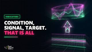 Condition, Signal, Target: The Only 3 Indicators A Strategy Needs