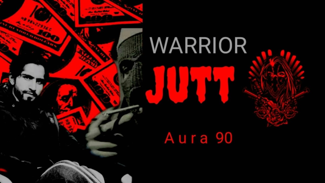 Warrior Jutt |Aura 90| Official Song|latest new Punjabi song 2022