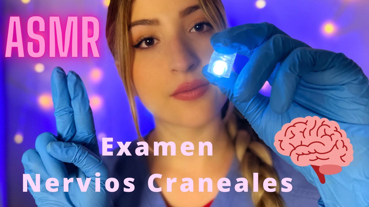 ✨ASMR✨ Evaluación De Los NERVIOS CRANEALES 🧠 (👀👂👃) SOFT SPOKEN - Roleplay👩🏼‍⚕️Asmr en Español