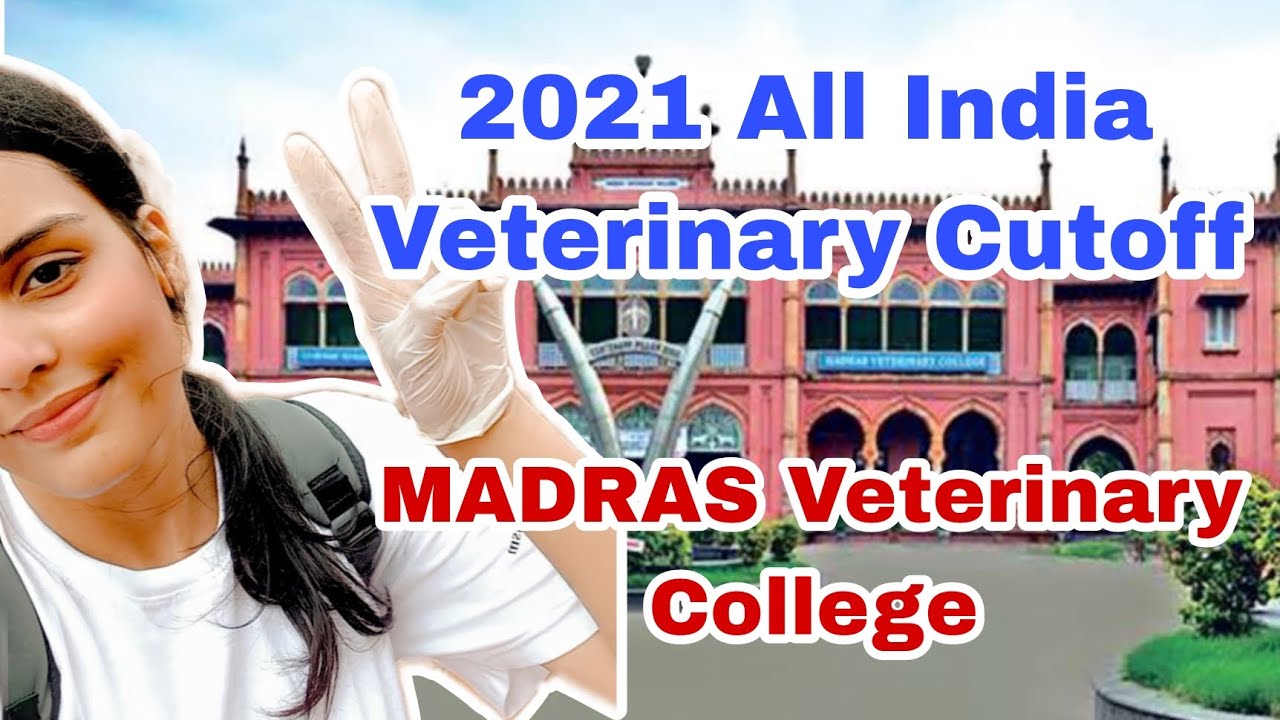 Madras Veterinary College Last Year Cutoff / VCI Counselling 