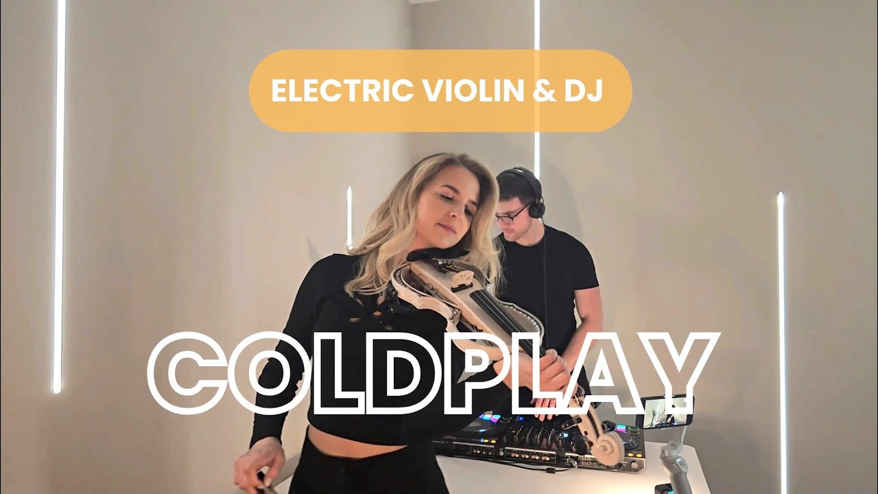 Coldplay / Electric Violin & Dj YouTube