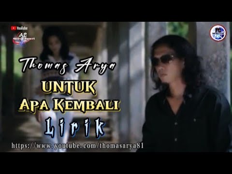 Lagu Terbaru Thomas Arya || Untuk Apa Kembali Lirik SlowRock Minang 2022