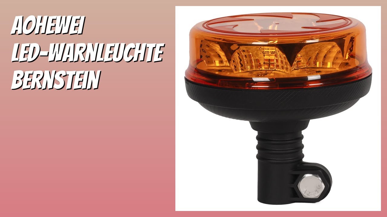 BEWERTUNG (2025): AOHEWEI LED-Warnleuchte Bernstein. Infos