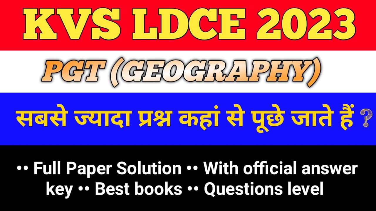 KVS LDCE 202223 PGT Geography full exam solution by official answer