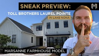 Laurel Pointe Lake Nona | Marsanne Farmhouse Model | SNEAK PREVIEW of Toll Brothers Laureate Park