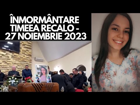 LIVE VIDEO înmormântare Timeea Recalo - 27 Noiembrie 2023